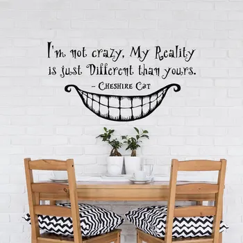 

Kids Bedroom Wall Decal Alice In Wonderland Quote I'm Not Crazy My Reality Is Just Different Than Yours Adhesive Stickers SYY154