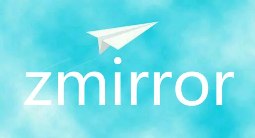 zmirror镜像,打造自己的上网方式