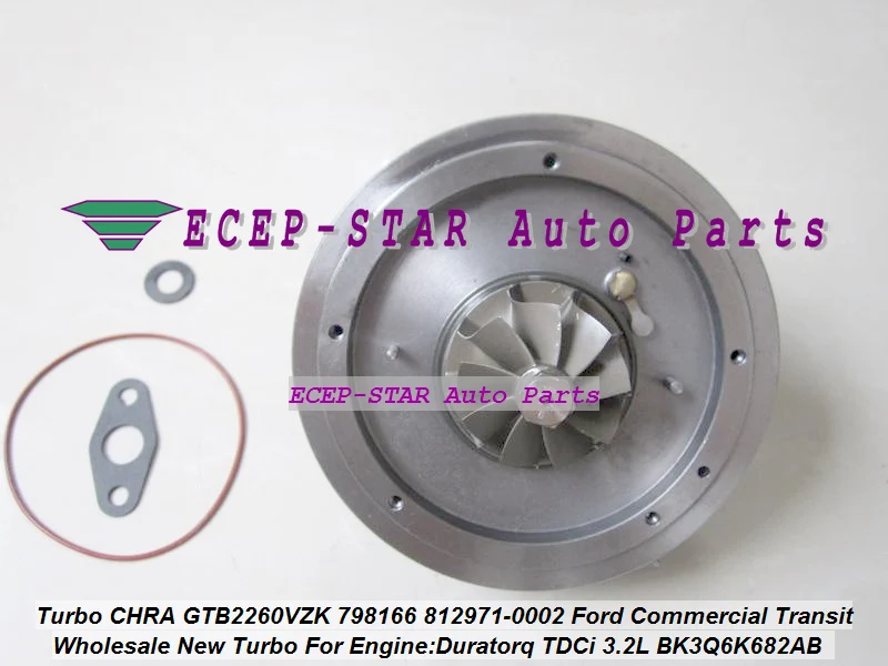 Turbo Cartridge GTB2260VZK 798166 812971 812971-5002S 812971-0007 BK3Q6K682AB BK3Q6K682RC For Ford Commercial Transit 3.2L TDCi (5)