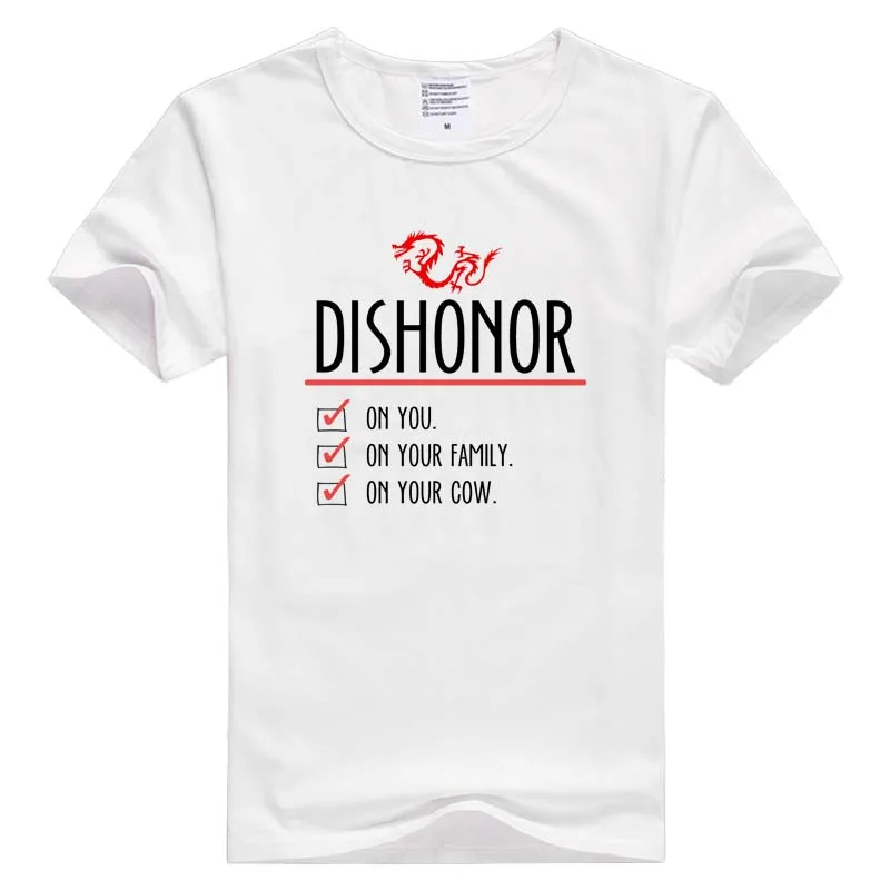 3 Mulan Dishonor on Your Cow Повседневная футболка с коротким рукавом для мужчин и женщин Удобная футболка крутые топы с принтом GA550 - Цвет: 3
