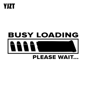 

YJZT 16.5*6.2CM Interesting Gun Bullets BUSY LOADING PLEASE WAIT Car Sticker Graphic Motorcycle Accessories Vinyl C12-0168
