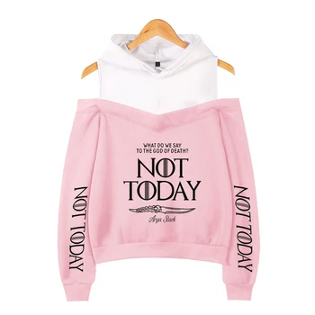 

Arya stark Not today Hooded Sweatshirt printing Women's hip hop casual long-sleeved off-shoulder Hoodies Plus size