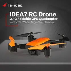 Le-идея IDEA7 2,4 г Радиоуправляемый Дрон Складная Quadcopter с 720 P Широкий формат Wi-Fi Камера gps высота Удержание Безголовый один ключ возврата