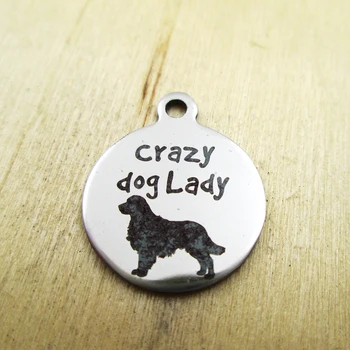 

10pcs/lot-crazy dog lady stainless steel charms - Laser Engraved - Customized - DIY Charms Pendants