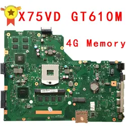 Для ASUS X75VD R704V Материнская плата ноутбука с 4 Гб Оперативная память X75VD REV 2,0 PN: 60NB1400 90R-NCOMB1400U 100% тестирование