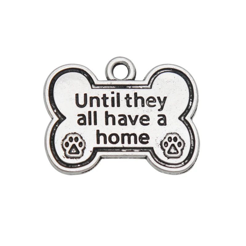 RAINXTAR Alloy Dog Bone Shape Charms Until They All Have A Home Dog Paw ...