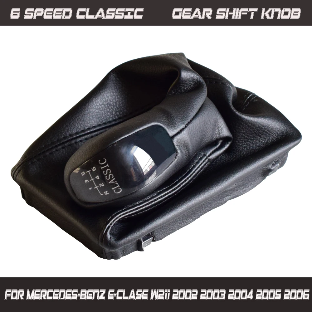 

6 Speed CLASSIC Gear Shift Knob Manual Lever Shifter Leather With Dust Proof Cover For Mercedes-Benz E-Class W211 2002 2003-2006