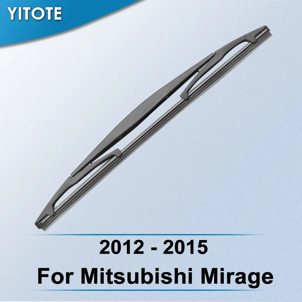 Задняя щетка стеклоочистителя YITOTE для Mitsubishi Mirage 2012 2013 2014 2015|Стеклоочистители| |