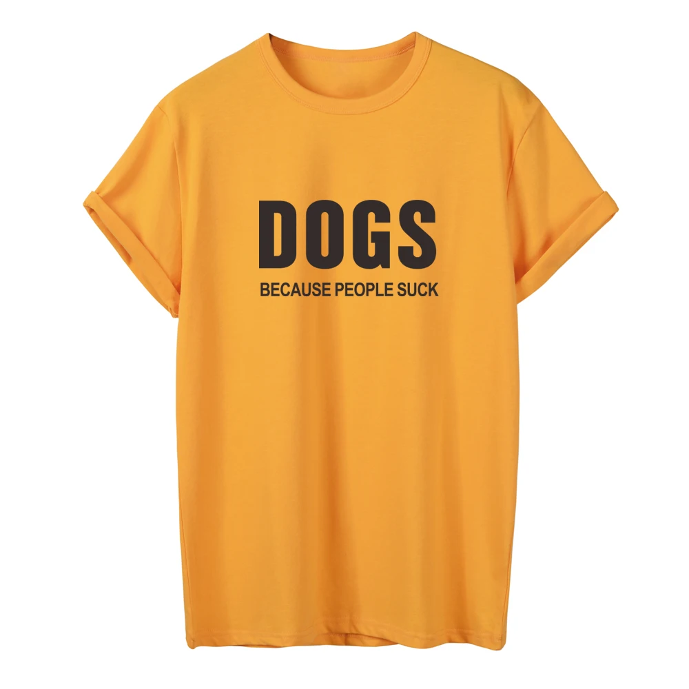 

ONSEME Dogs Because People Suck Letter Print T Shirt Women Funny Slogan Tees Summer Short Sleeve T Shirts Female Basic Tshirt