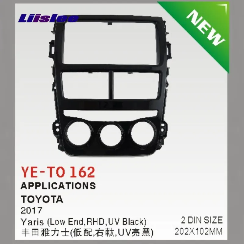

Liislee For Toyota Yaris Low End 2017 Car Refitting DVD GPS NAV Frame CD Panel Dash Kit Radio Frame Audio Fascia