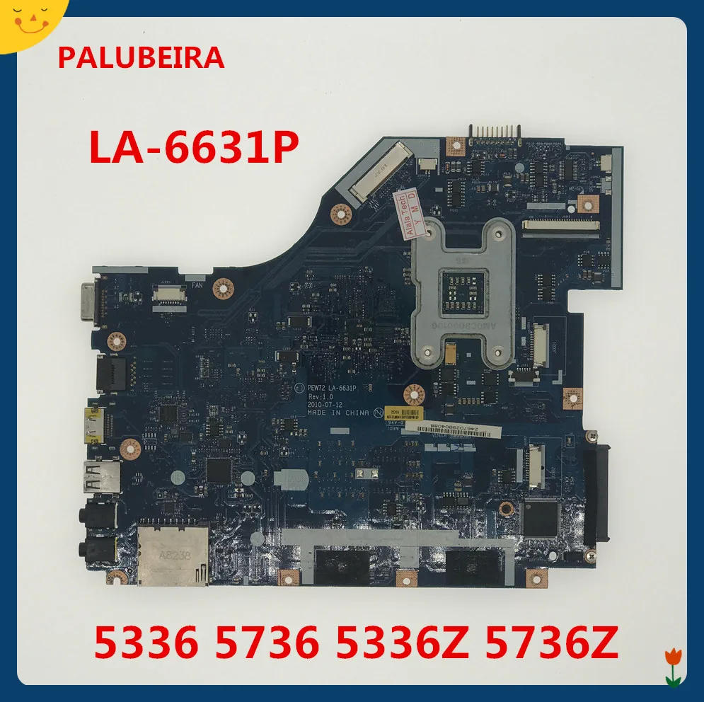 PALUBEIRA LA-6631P подходит для ACER Aspire 5336 5736 5336Z 5736Z Материнская плата ноутбука DDR3 PEW72 MBTZZ02001 тестирование