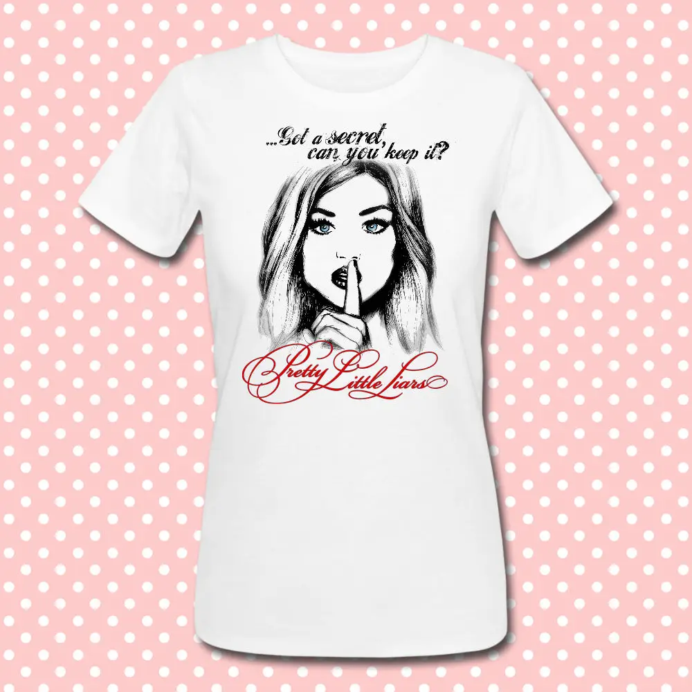 Футболка Got a secret вы можете сохранить ее &quotнадписью Pretty Little Liars и вдохновенно serie TV!