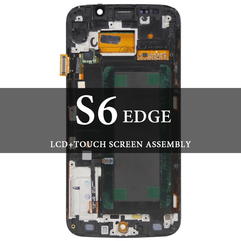 

Grade LCD For Samsung S6 Edge LCD Dispaly With Frame Super AMOLED With Touch Screen Assembly For Samsung G925F LCD Screen
