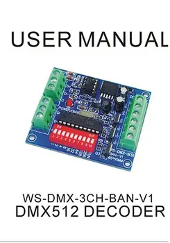 

WS-DMX-3CH-BAN-V1 LED DMX constant pressure plate, Yang WS - DMX - 3 ch - BAN - DC5 V1 controller - 24 v 15 a constant current