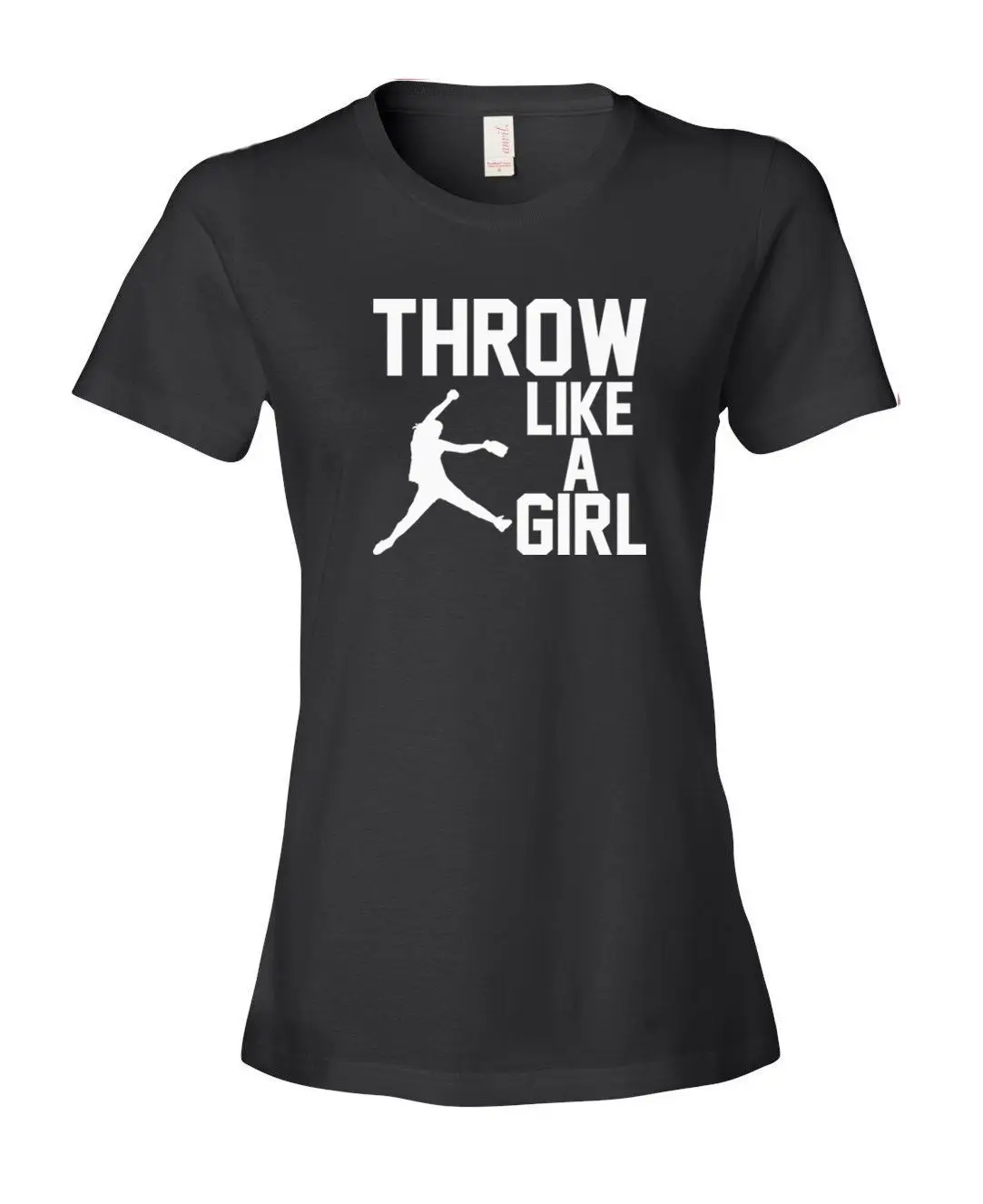 Throw Like A Girl Softball Ladies' Women's Fashion Fit T Shirt Shirt