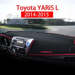 1X для Toyota YARIS L 2014 2015 автомобиля центральная консоль на приборной панели крышка тире коврики протектор солнцезащитный козырек интимные