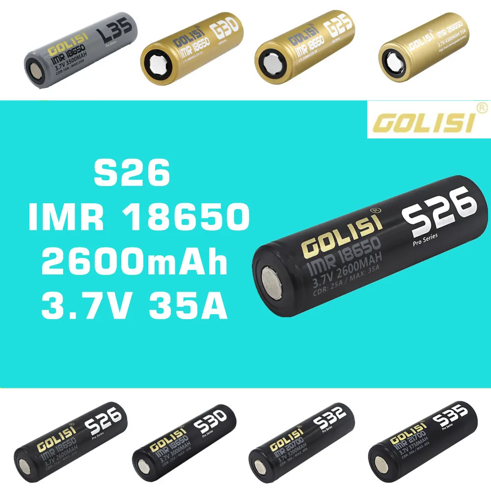 1 шт. всех моделей GOLISI перезаряжаемый 3,7 в литиевый аккумулятор IMR 18650 26650 20700 21700 для E-CIG фонарик налобный фонарь - Цвет: S26