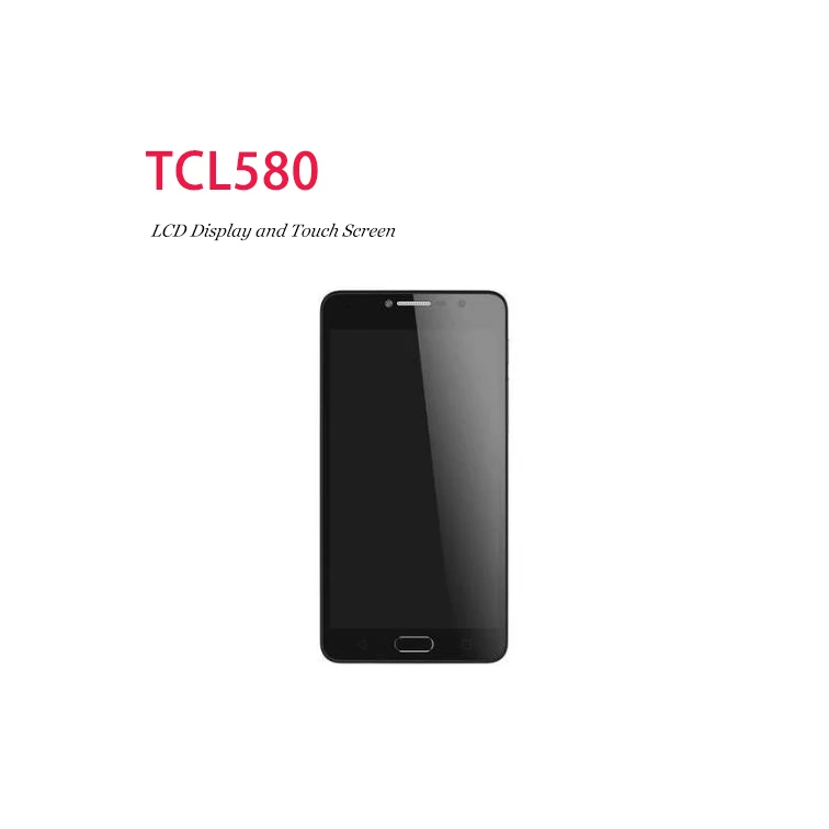 

5.0inch 1280*720 for tcl 580 Touch Screen with LCD Display Assembly Screen For tcl 580 Digitizer phone parts