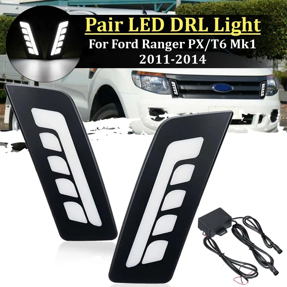 

Car Led Drl For Ford Ranger PX/T6 Mk1 2011-2014 Daytime Running Light Front Bumper Driving Fog Lamp Daylight Headlight Styling
