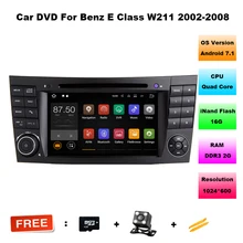 Quad Core Android 7.1.1 coche de audio del coche PARA EL BENZ CLASE E W211 dispositivo principal reproductor de dvd del coche multimedias del coche estéreo RDS Cámara mapas