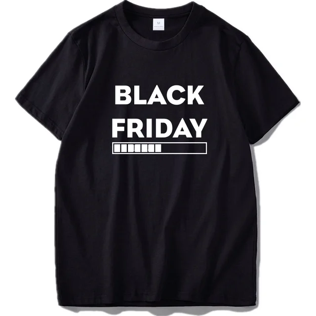 Black Friday T shirt Men Funny Letter Design T shirt Original