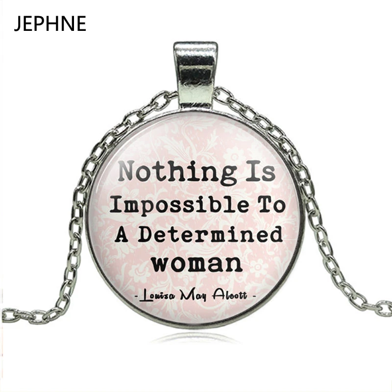 Jephne Rien N Est Impossible A Une Femme Determinee Citation Collier Louisa May Alcott Inspirant Pendentif Cadeaux Pour Ses Femmes Collier Aliexpress Jephne Rien N Est Impossible A Une Femme Determinee Citation Collier Louisa May Alcott Inspirant Pendentif Cadeaux Pour Ses Femmes Collier Aliexpress