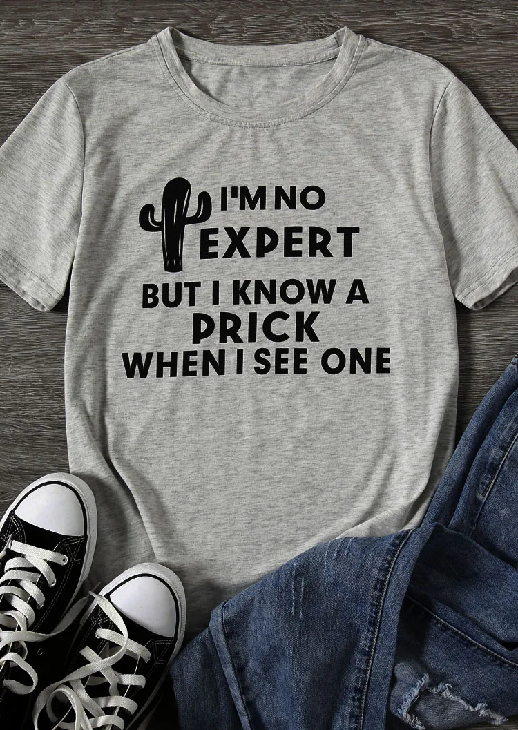 

I'm Not Cactus Expert O-Neck letter Summer New Tumblr High Quality Fashion Cotton T-shirt for Lady women shirt graphic Tops Tee