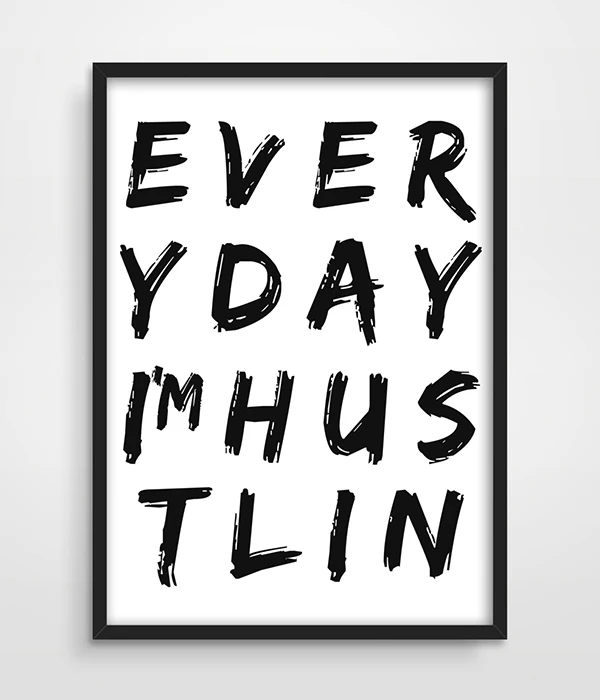 Everyday Im Hustlin, Inspirational Typography Poster, Quote Art Sign, Office Decor, Office Art, Dorm Decor, Hip Hop Poster-2