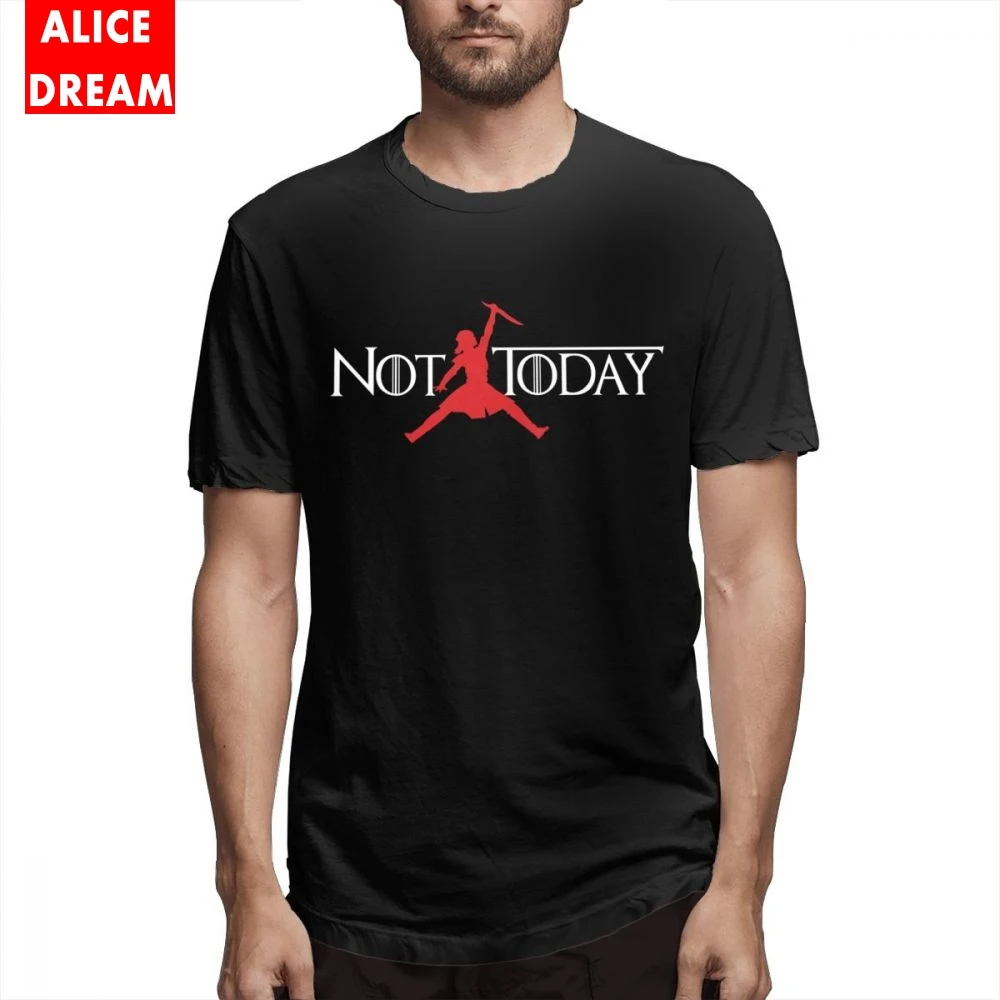 

Men NOT TODAY Game Of Throne Arya Stark Tee Shirt Soft 100% Cotton Fashion Popular T shirt