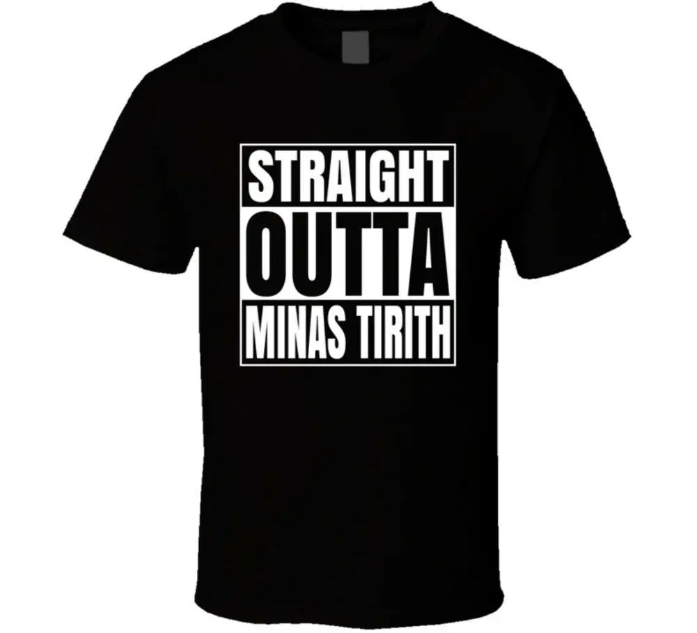 

Straight Outta Minas Tirith Lord Of The Rings T Shirt