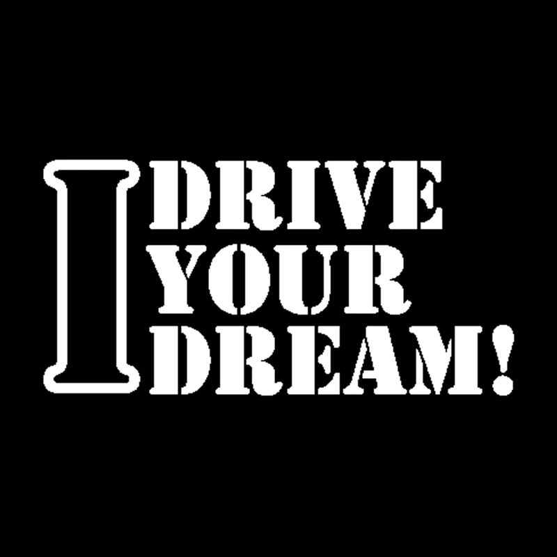 QYPF 16 см * 8 I Drive Your Dream Веселая Автомобильная Наклейка черная серебряная виниловая