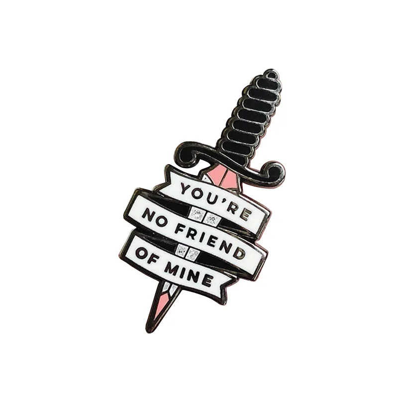 You Are No Friend of Mine Sword Hard Enamel Pin | Дом и сад
