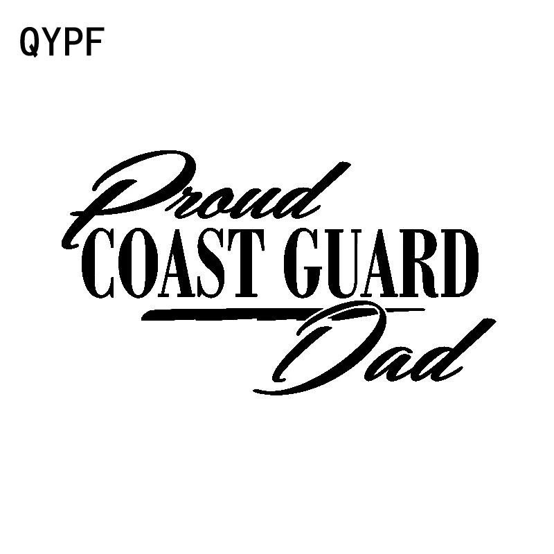 

QYPF 15.3CM*8.6CM Fashion Car-styling PROUD COAST GUARD DAD Vinyl Car Window Stickers Decal C15-3147