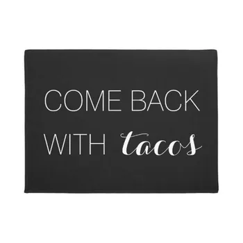 

Come Back with Tacos Doormat Home Decoration Entry Non-slip Door Mat Rubber Washable Floor Home Rug Carpet