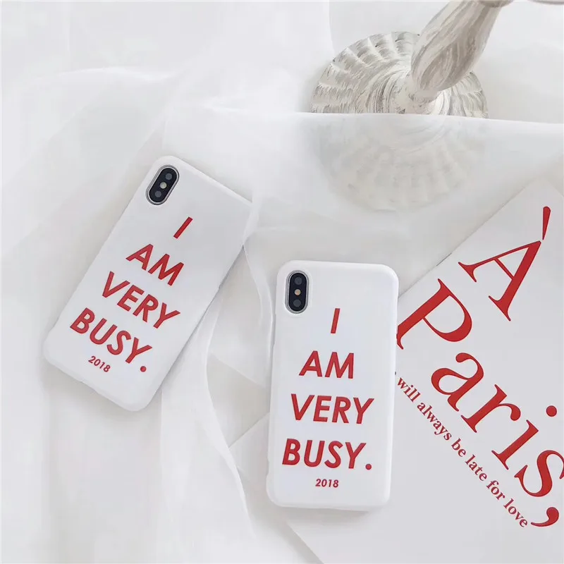 Simple Red Letters I am very busy Phone Case for iPhone 7 Case for iPhone X 6 6S 7 8 Plus Soft TPU Matte White Fundas Capa Hot08