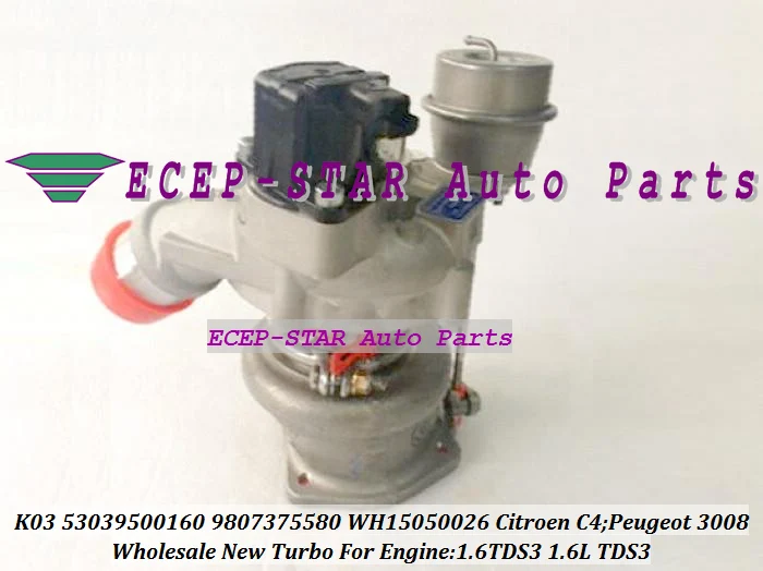 K03 53039500160 9807375580 WH15050026 Turbo For Citroen C4 For Peugeot 3008 1.6TDS3 1.6L TDS3-- (3)