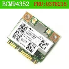 BCM4352HMB 03T8215 802.11AC 867 МГц Беспроводной Bluetooth карты для IBM BCM4352 802.11AC Беспроводной LAN MAC Y410P Y430P Y510P E73 M78