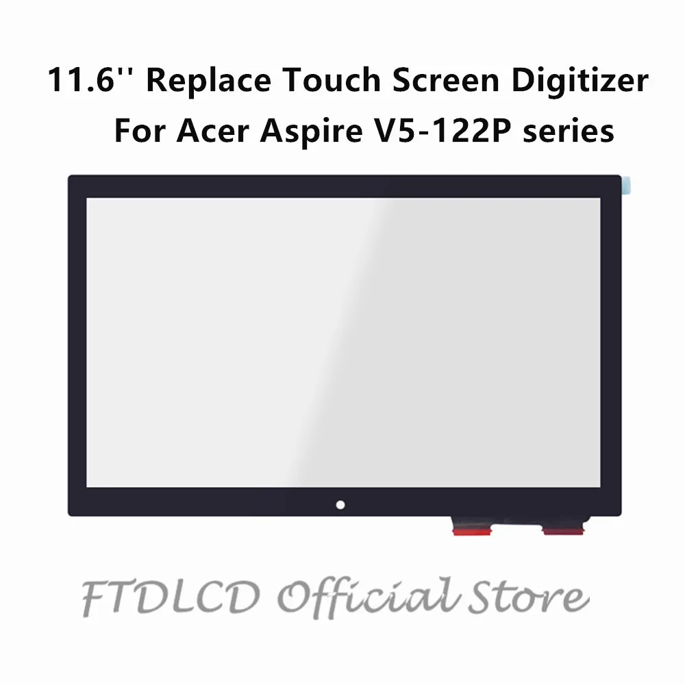FTDLCD 11.6'' Replace Touch Screen Digitizer Laptop Glass For Acer
