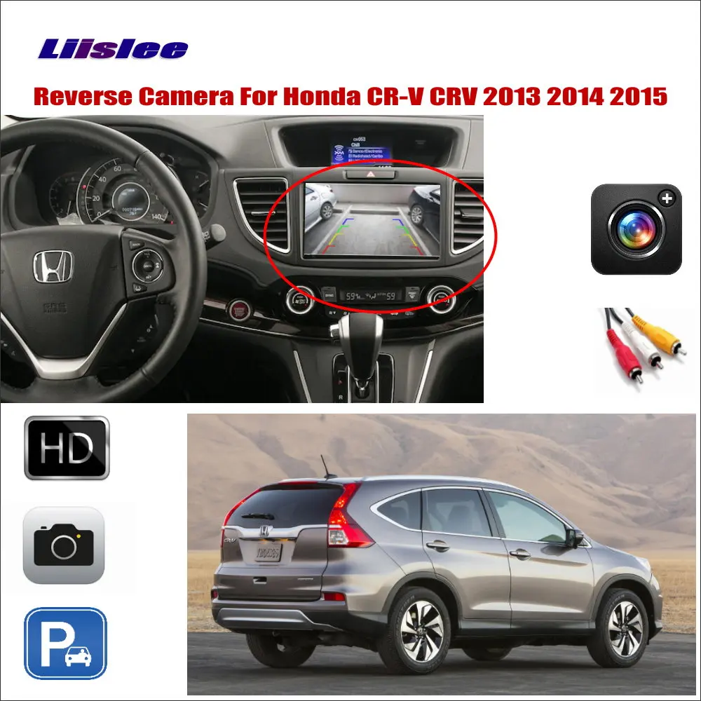 Liislee Car Reverse Rear Camera For Honda CR-V CRV 2013 2014 2015 Compatible With Original Screen RCA Adapter Connector H