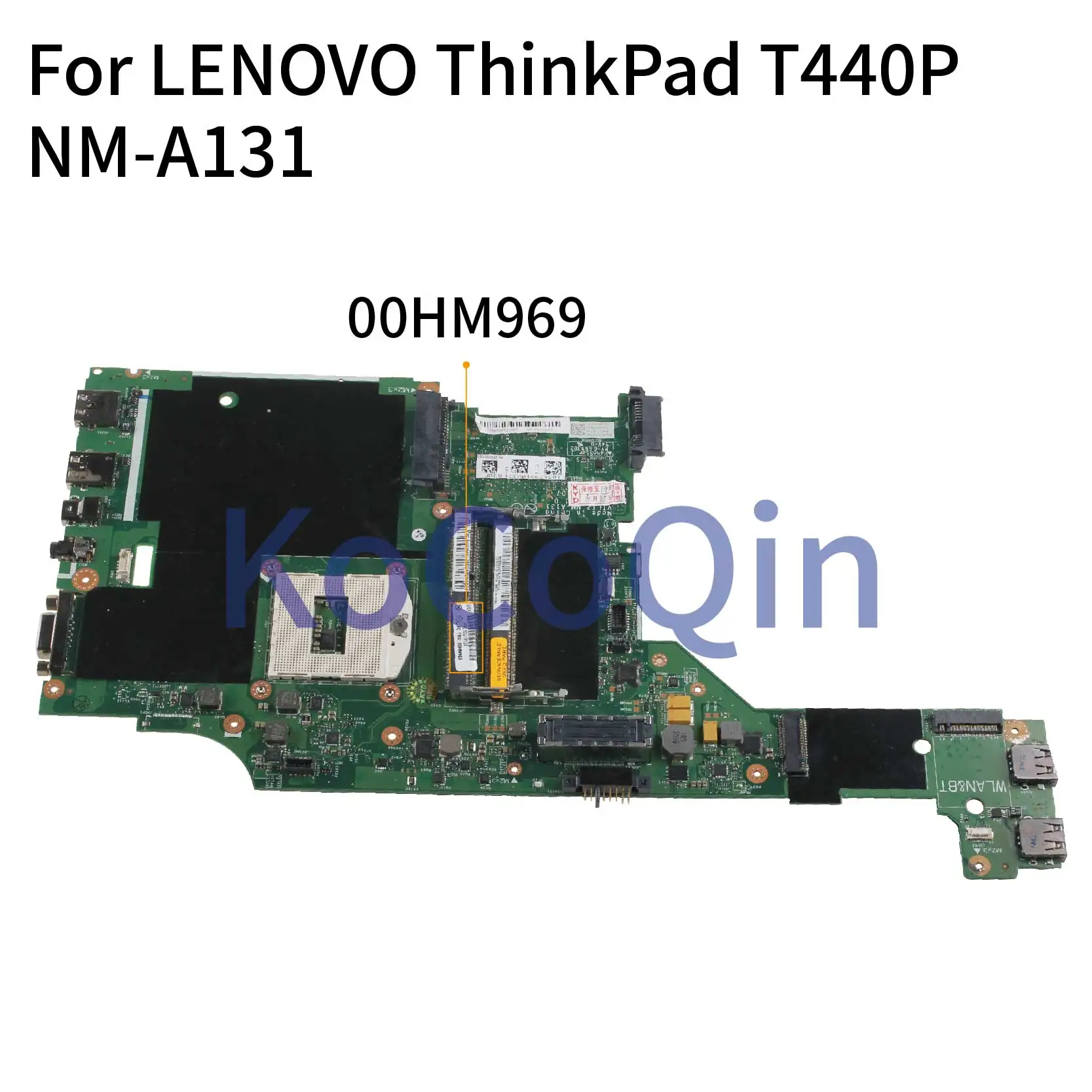 

KoCoQin Laptop motherboard For LENOVO ThinkPad T440P Mainboard 04X4078 04X4074 00HM969 00HM973 VILT2 NM-A131 SR17D DDR3