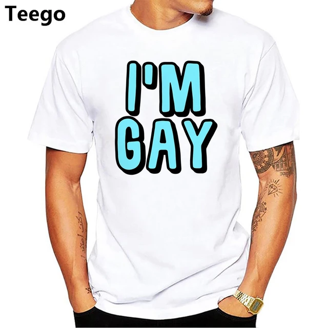 Gay Im Gay T shirt male Cute Funny T Shirt New Summer Style Fashion