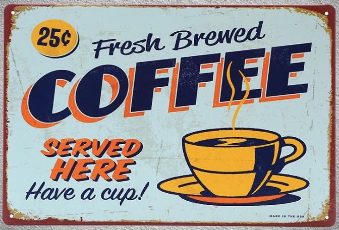 

1 pc Brewed fresh coffee served here Tin Plate Sign plate wall plaques man cave Decoration Art Dropshipping Poster metal