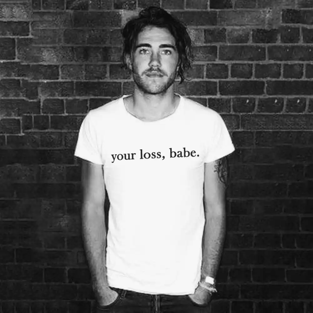 Your Loss Babe Tee White Fancy Quote Lover T Shirt Women Men 90s