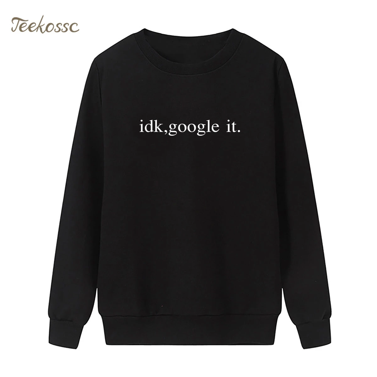 idk google it hoodie