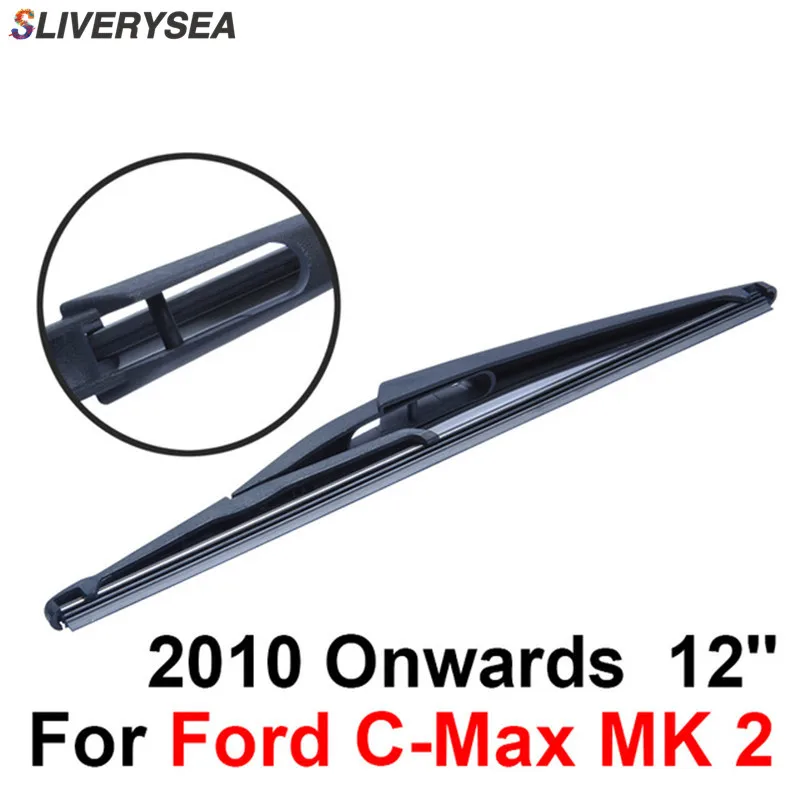 SLIVERYSEA Задняя щетка стеклоочистителя Без Рычага для Ford C Max MK 2 2010 года 12 'Ƌ