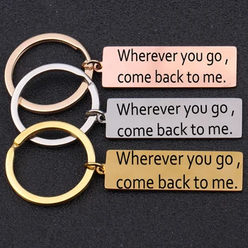 

Stainless Steel Keychain Engraved Wherever You Go Come Back To Me For Couple Lovers' Family Gift Key Tag Driver Key Ring Holder