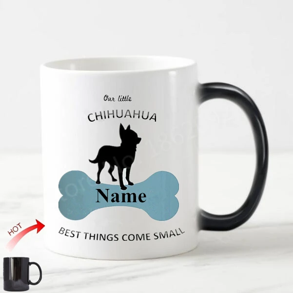 

Funny Personalised Chihuahua Coffee Mug Custom Dog Name Magic Cups Mugs Best Things Come Small Little Chihuahua Puppy Pet Gifts