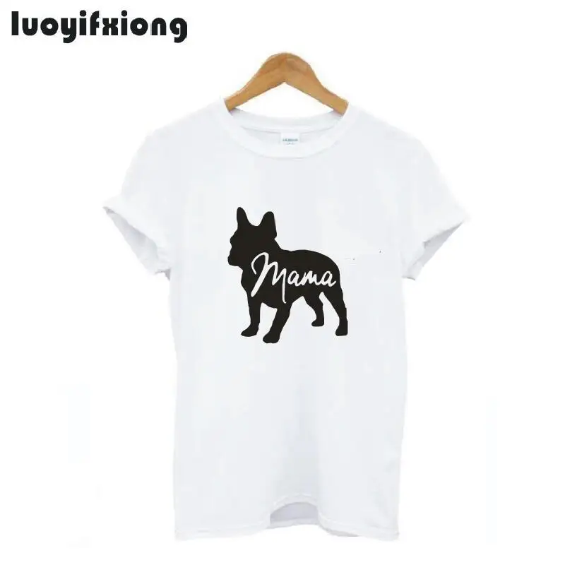 

French Bulldog T Shirt Dog Lover Gifts Dog Owners Dog Women T Shirt Dog Mom Shirt Pet Lover Animal Lover Mama T Shirt Women Tops
