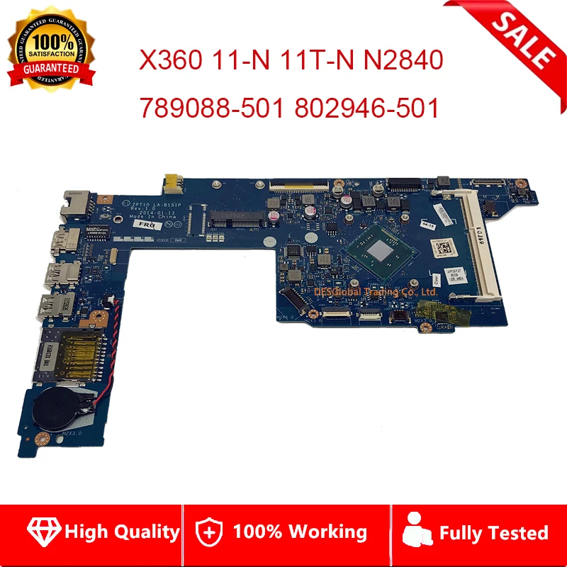 

ZPT10 LA-B151P For HP 11-N 11T-N X360 Laptop Motherboard 789088-501 802946-501 789088-001 SR1YJ SR1YW N2840 Mainboard 100% Test