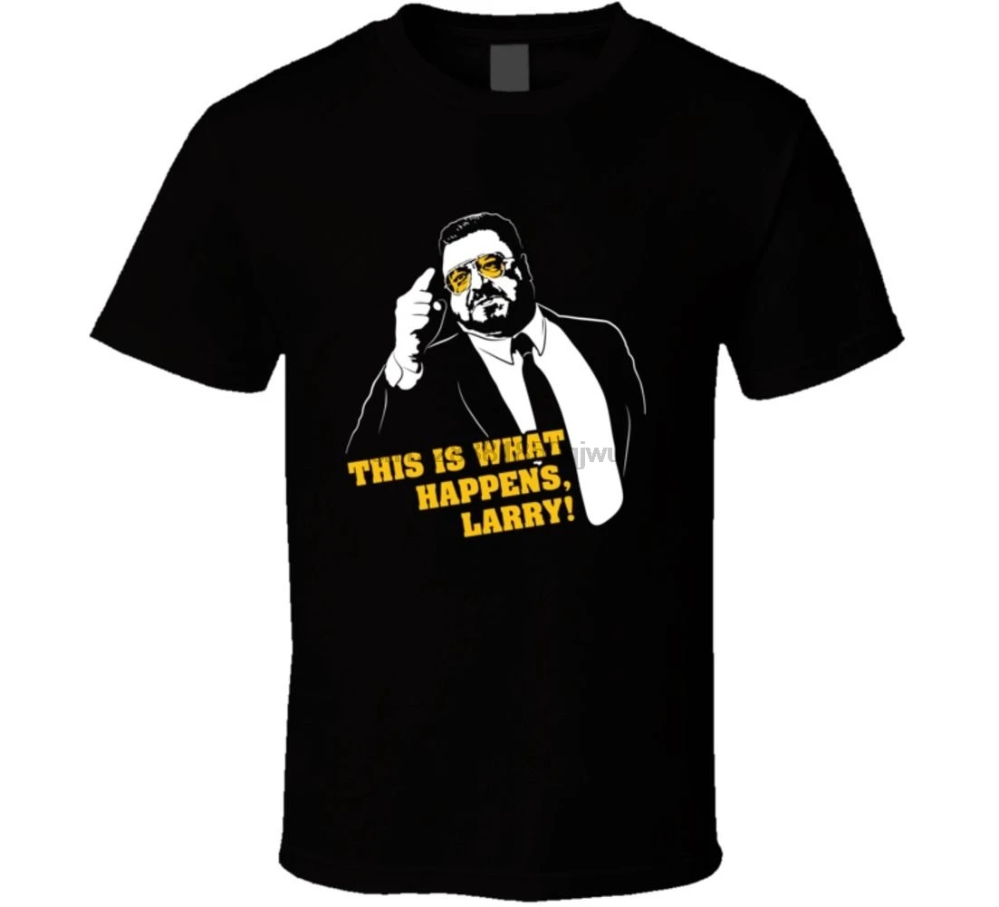 

This is what happens larry funny t-shirt the big lebowsky tee Cartoon t shirt men Unisex New Fashion tshirt free shipping top